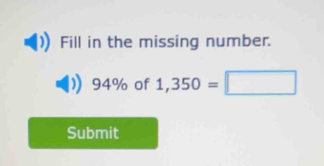 fill in the missing number. 94% of 1,350 =