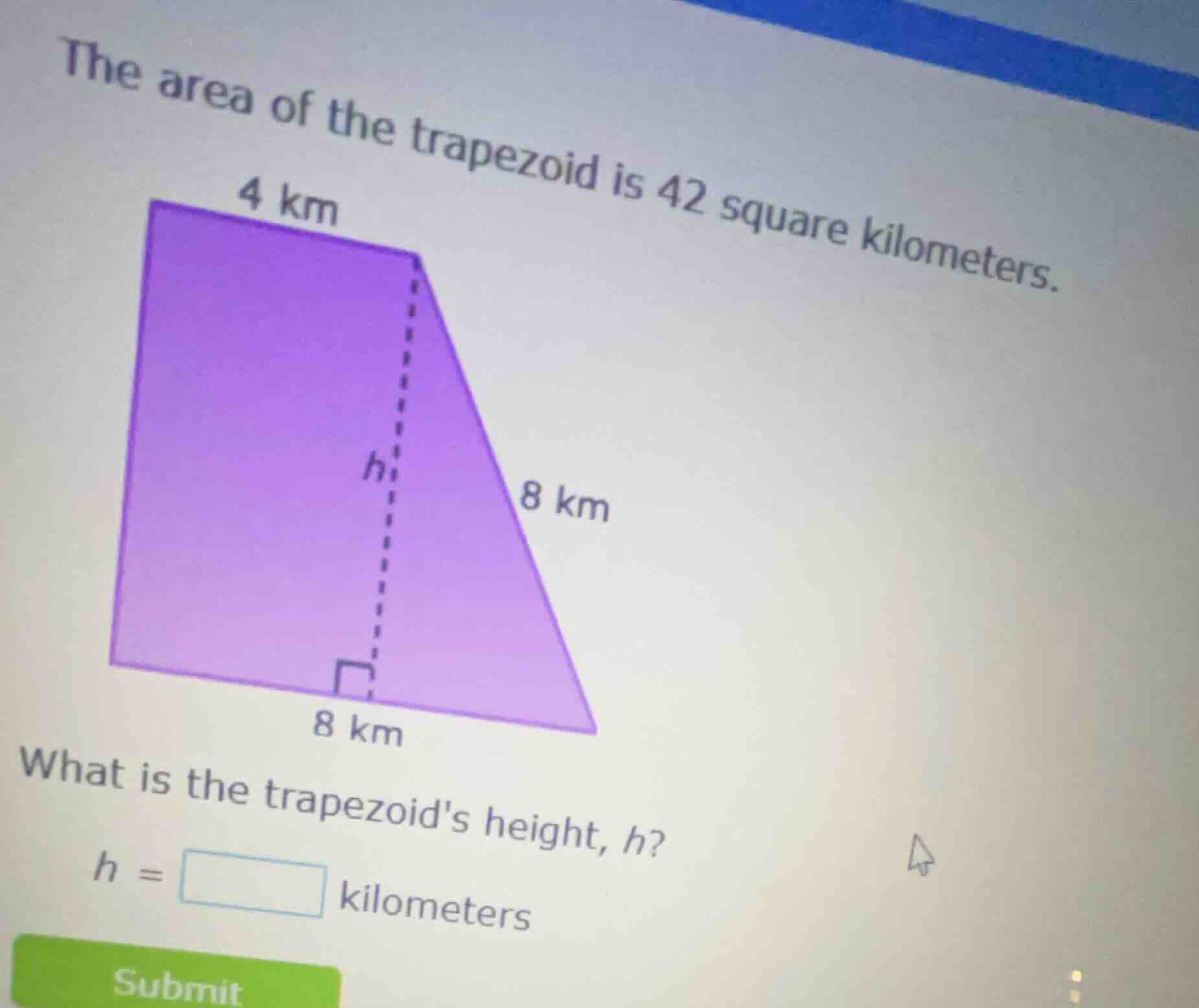 the area of the trapezoid is 42 square kilometers. what is the trapezoi…