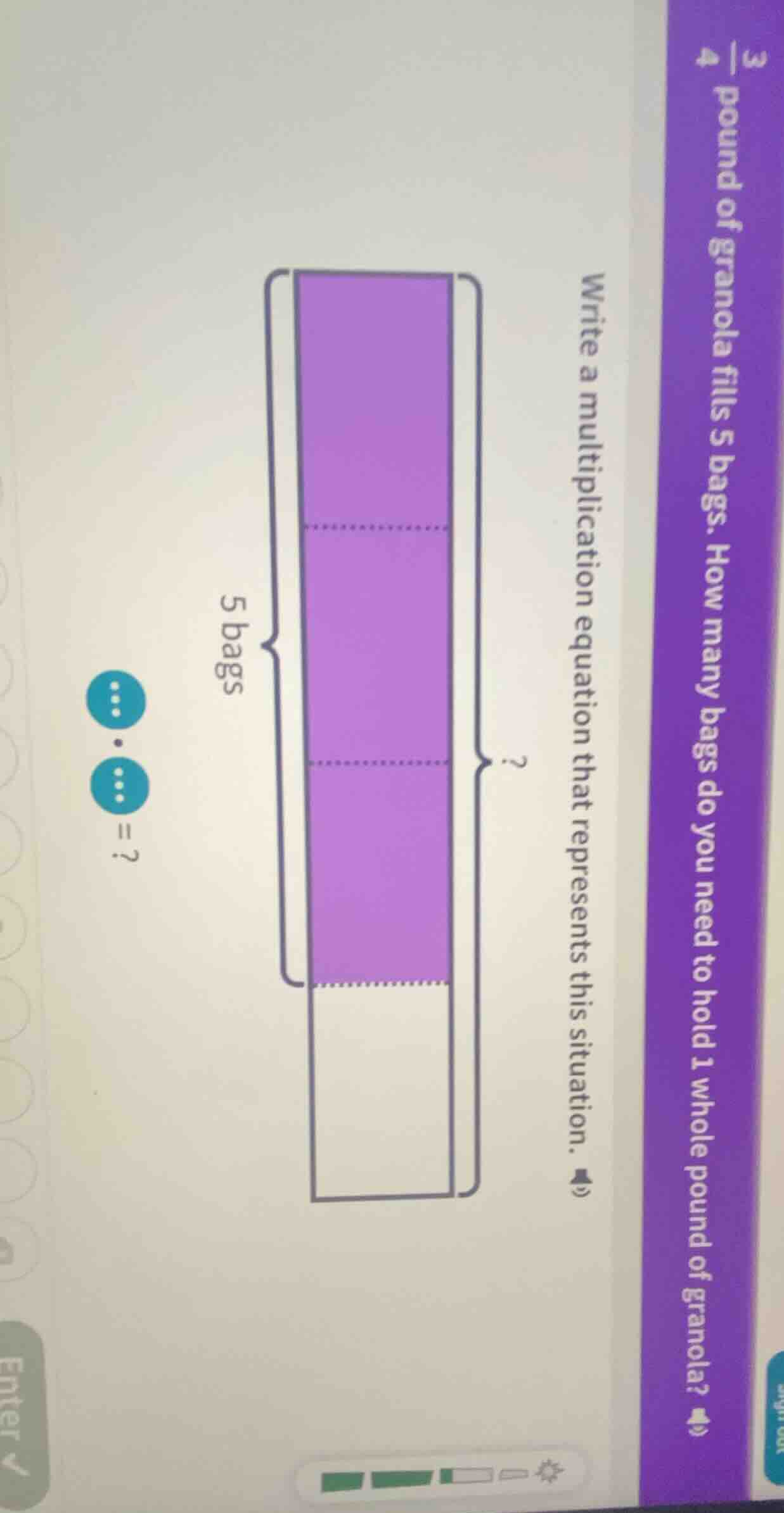 3/4 pound of granola fills 5 bags. how many bags do you need to hold 1 …