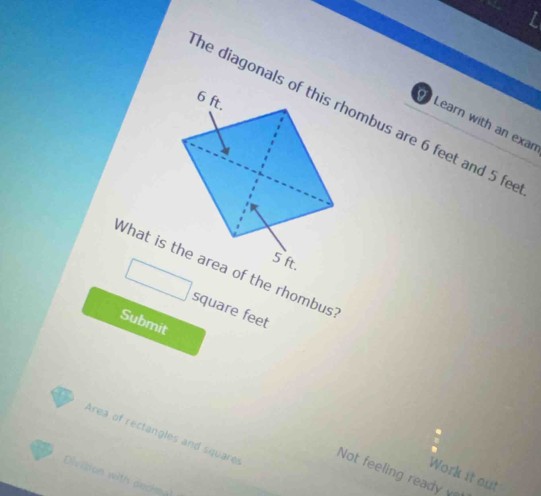 the diagonals of this rhombus are 6 feet and 5 feet. what is the area o…