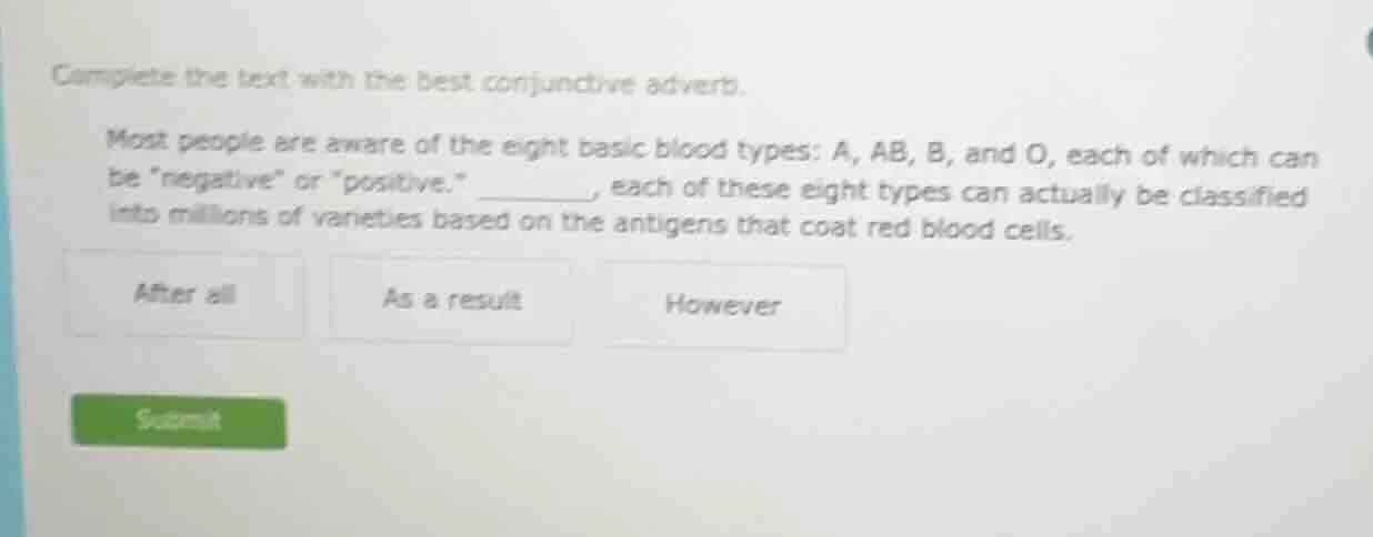 complete the text with the best conjunctive adverb. most people are awa…