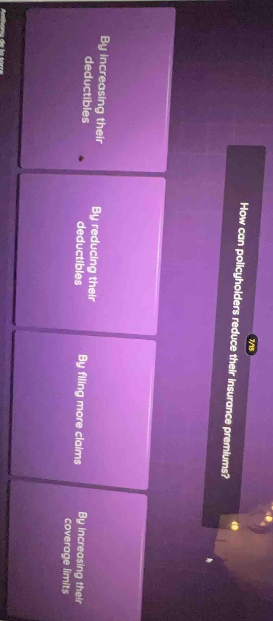 how can policyholders reduce their insurance premiums? by increasing th…