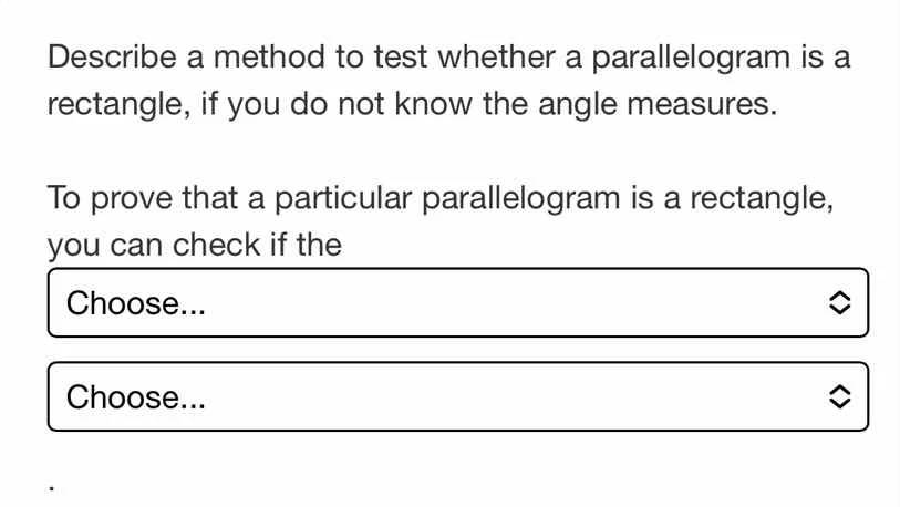 describe a method to test whether a parallelogram is a rectangle, if yo…