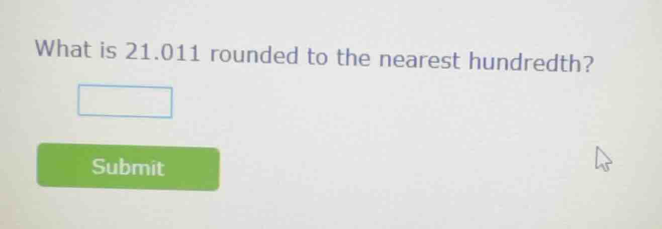 what is 21.011 rounded to the nearest hundredth?