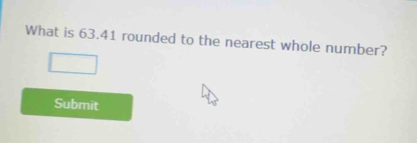 what is 63.41 rounded to the nearest whole number?