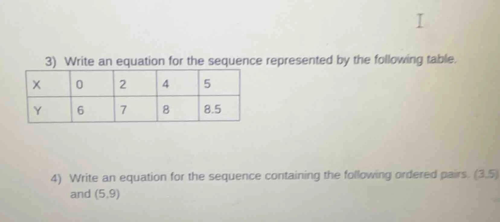 3) write an equation for the sequence represented by the following tabl…