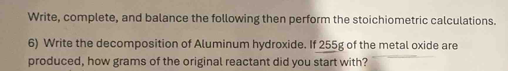 write, complete, and balance the following then perform the stoichiomet…