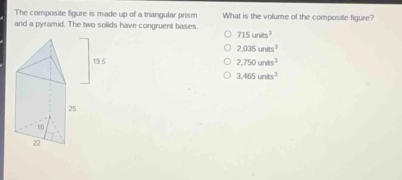 the composite figure is made up of a triangular prism and a pyramid. th…