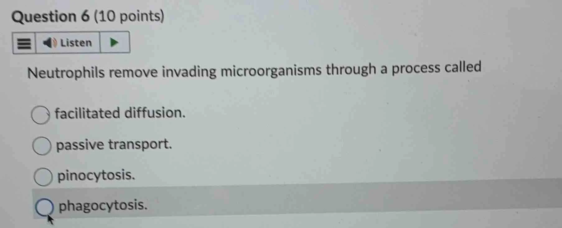 question 6 (10 points) neutrophils remove invading microorganisms throu…