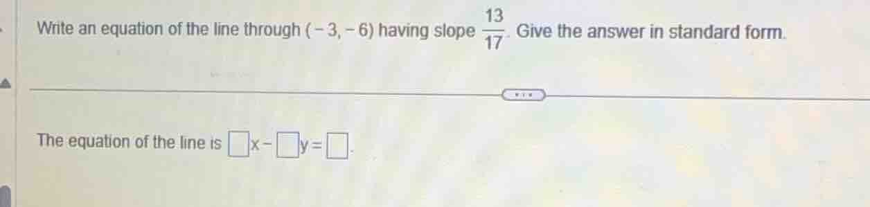 write an equation of the line through (-3, -6) having slope \\(\\frac{1…