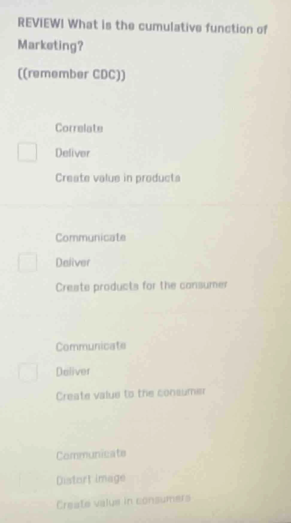 review! what is the cumulative function of marketing? ((remember cdc)) …