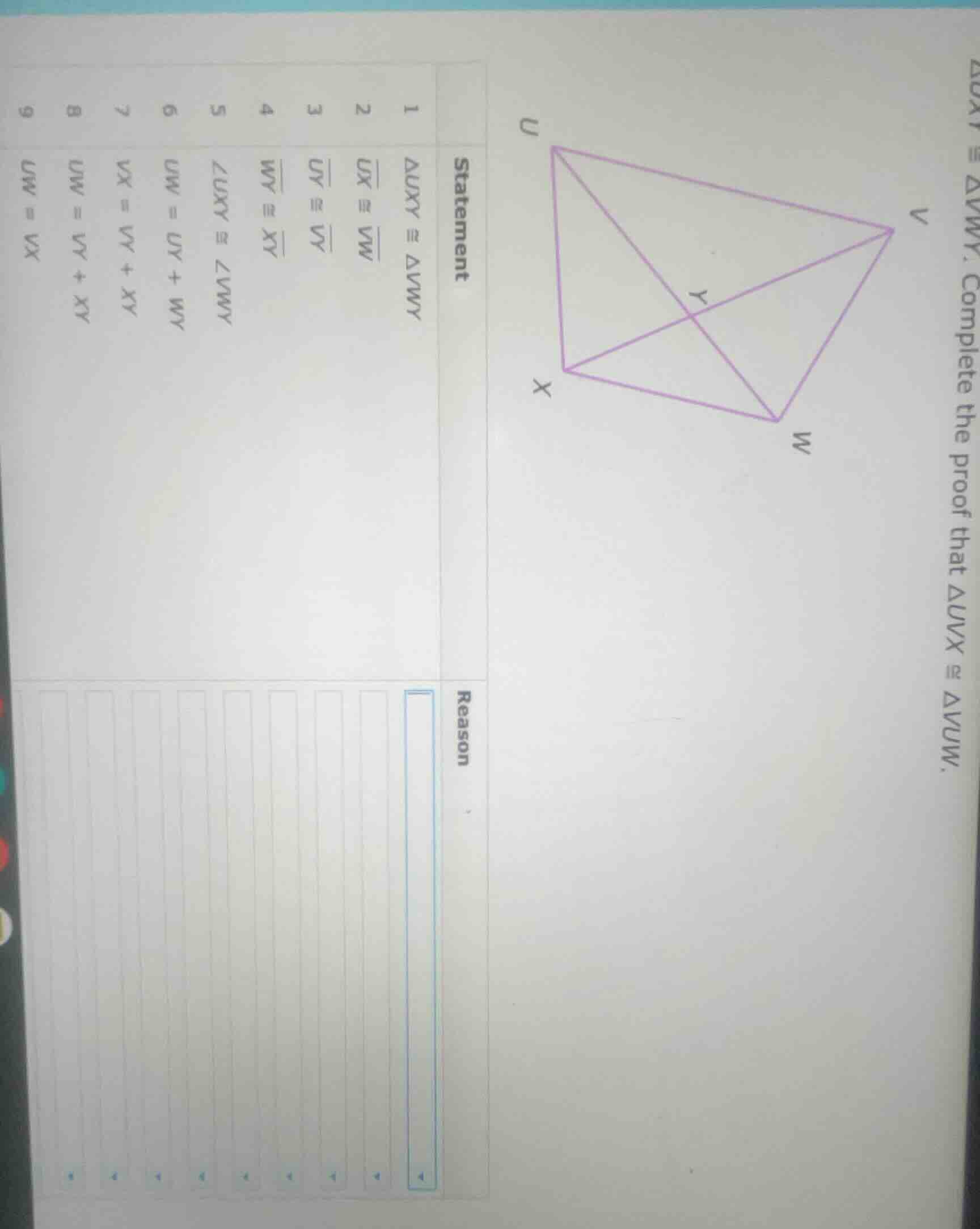 △uxy ≅ △wvy. complete the proof that △uvx ≅ △vwu. statement | reason --…