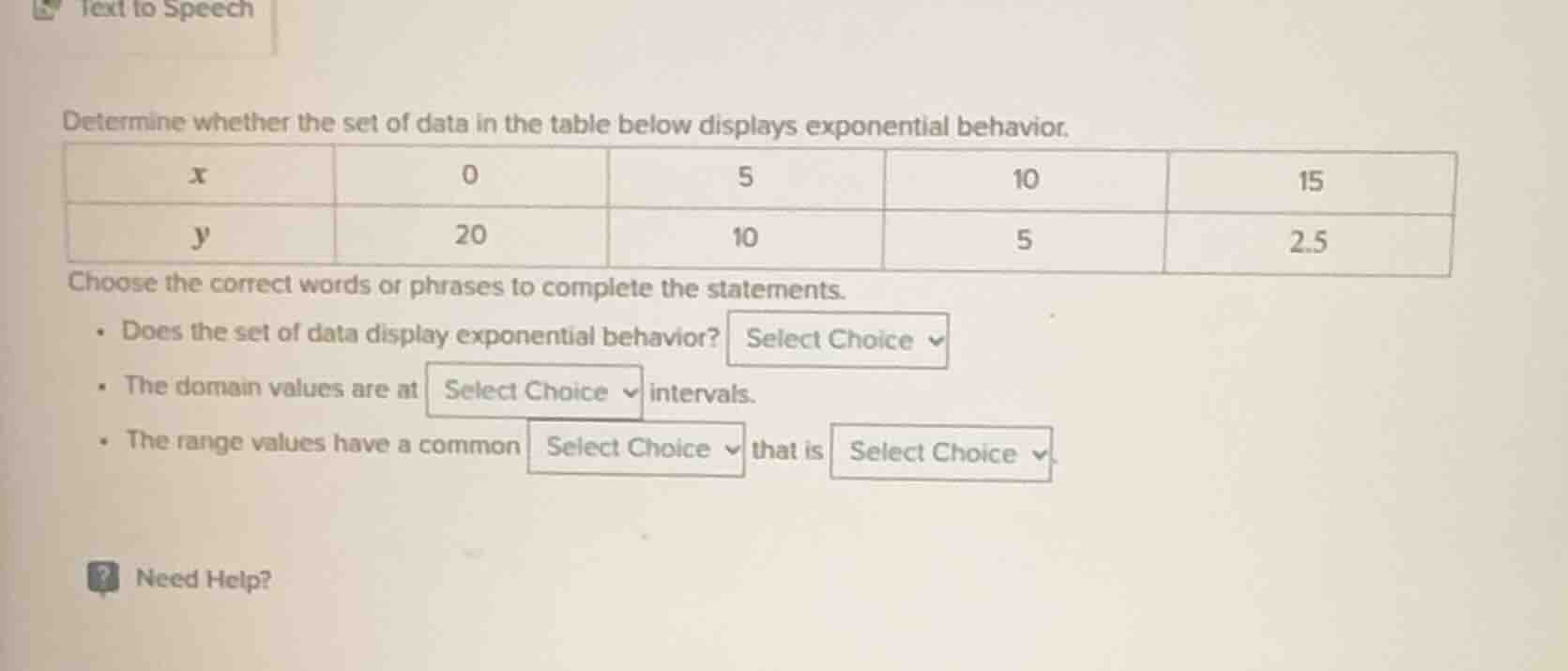 determine whether the set of data in the table below displays exponenti…