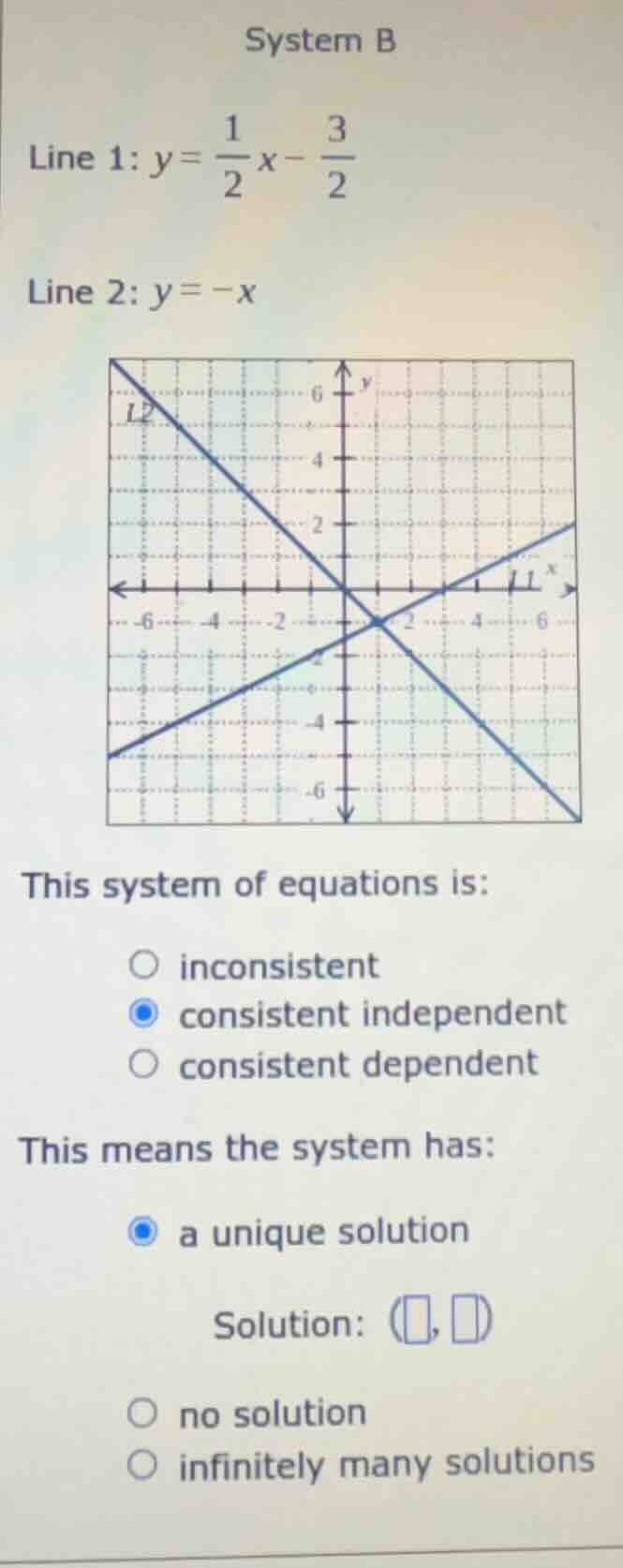 system b line 1: $y = \\frac{1}{2}x - \\frac{3}{2}$ line 2: $y = -x$ th…