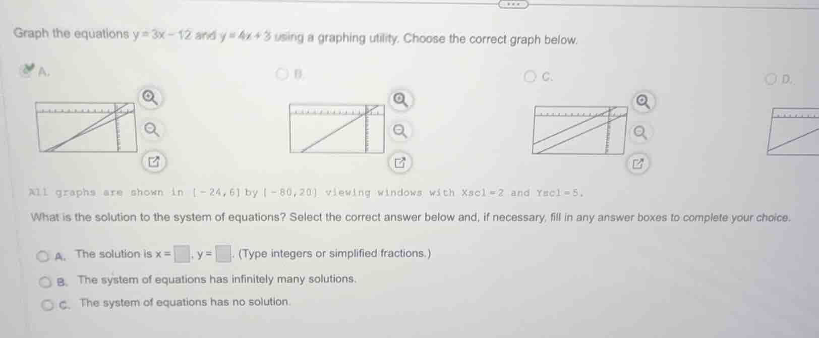 graph the equations ( y = 3x - 12 ) and ( y = 4x + 3 ) using a graphing…