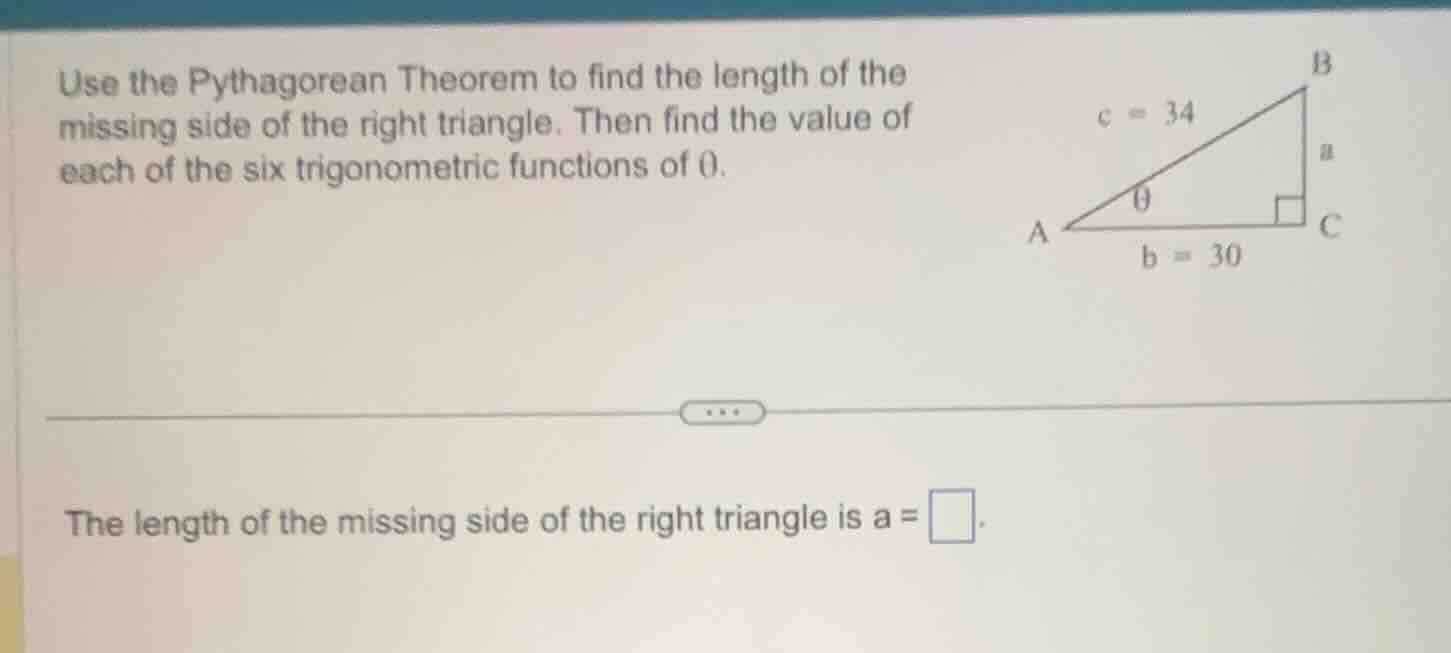 use the pythagorean theorem to find the length of the missing side of t…