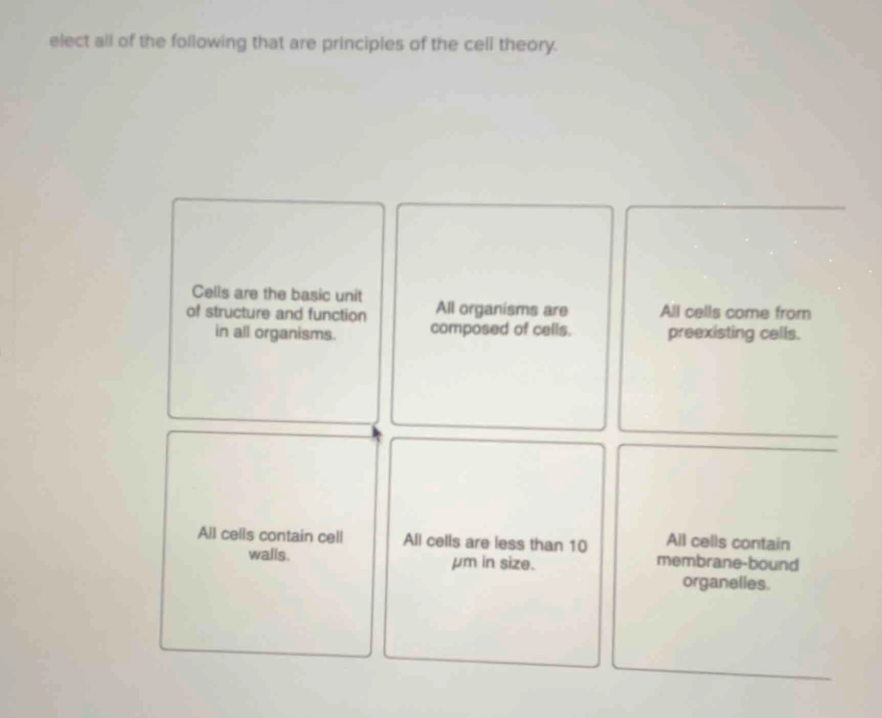 elect all of the following that are principles of the cell theory. cell…