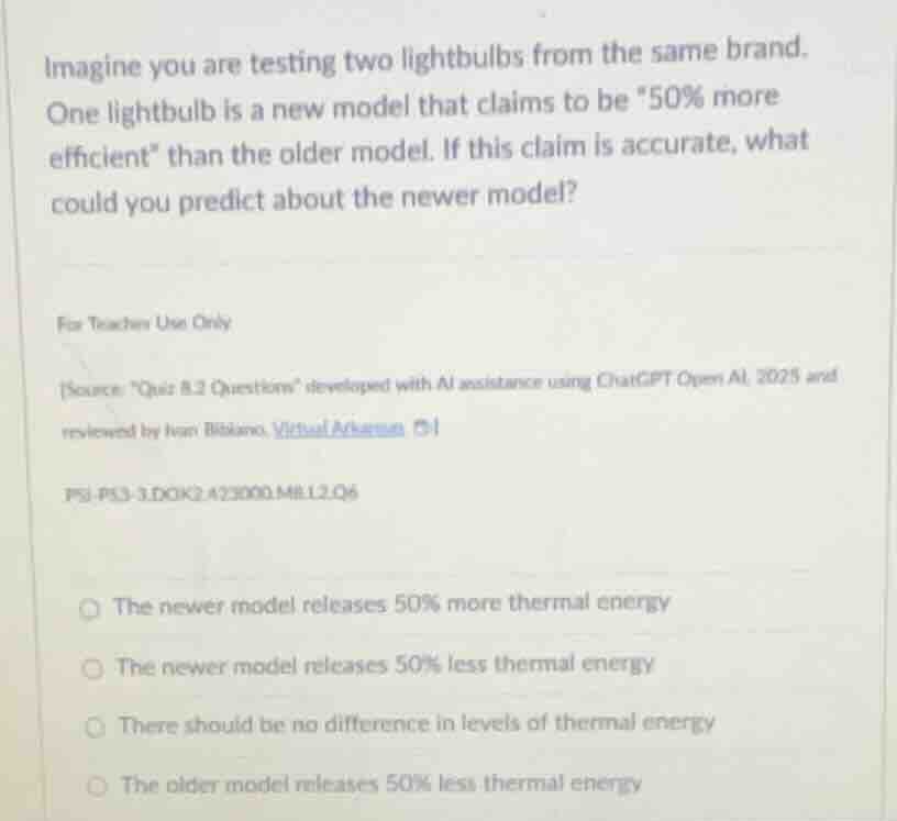 imagine you are testing two lightbulbs from the same brand. one lightbu…