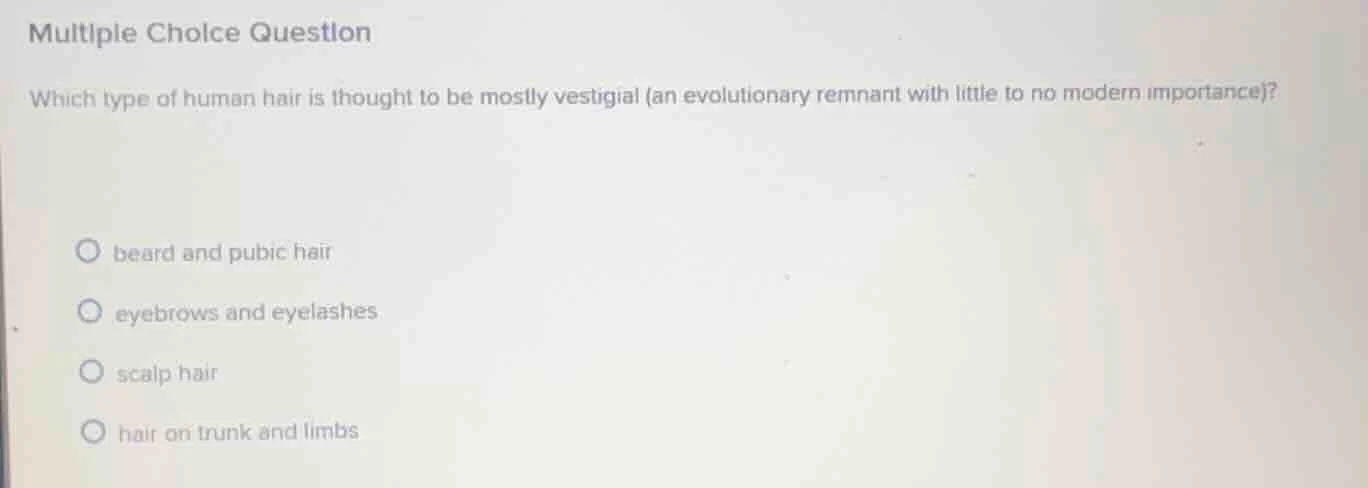 multiple choice question which type of human hair is thought to be most…