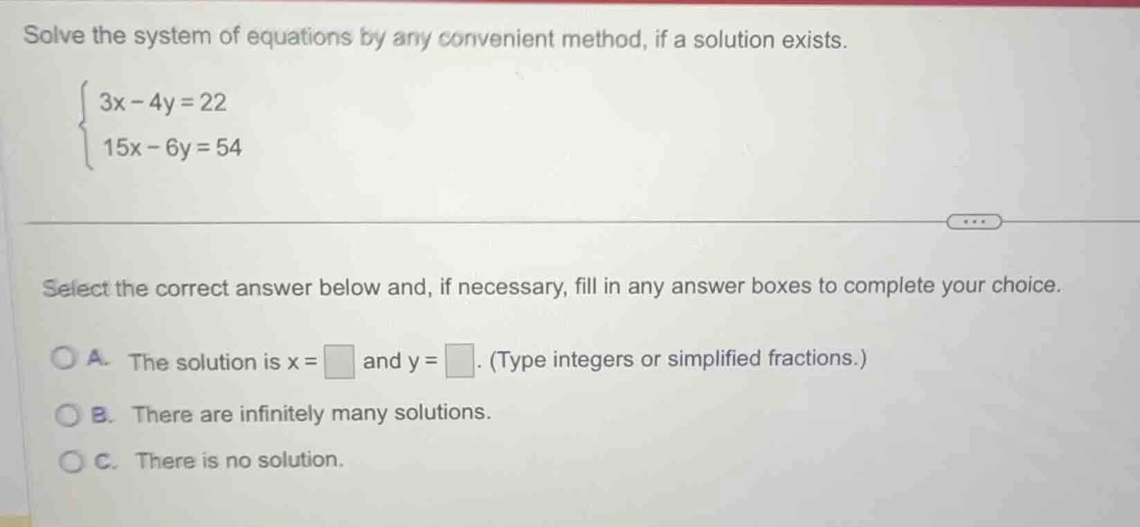 solve the system of equations by any convenient method, if a solution e…