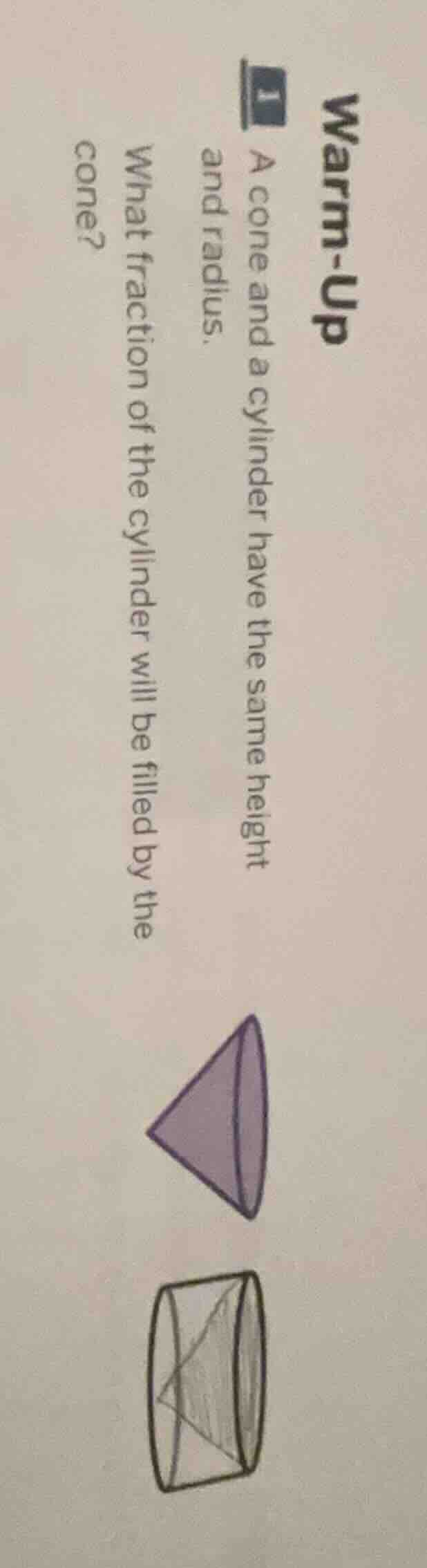 warm-up 1 a cone and a cylinder have the same height and radius. what f…