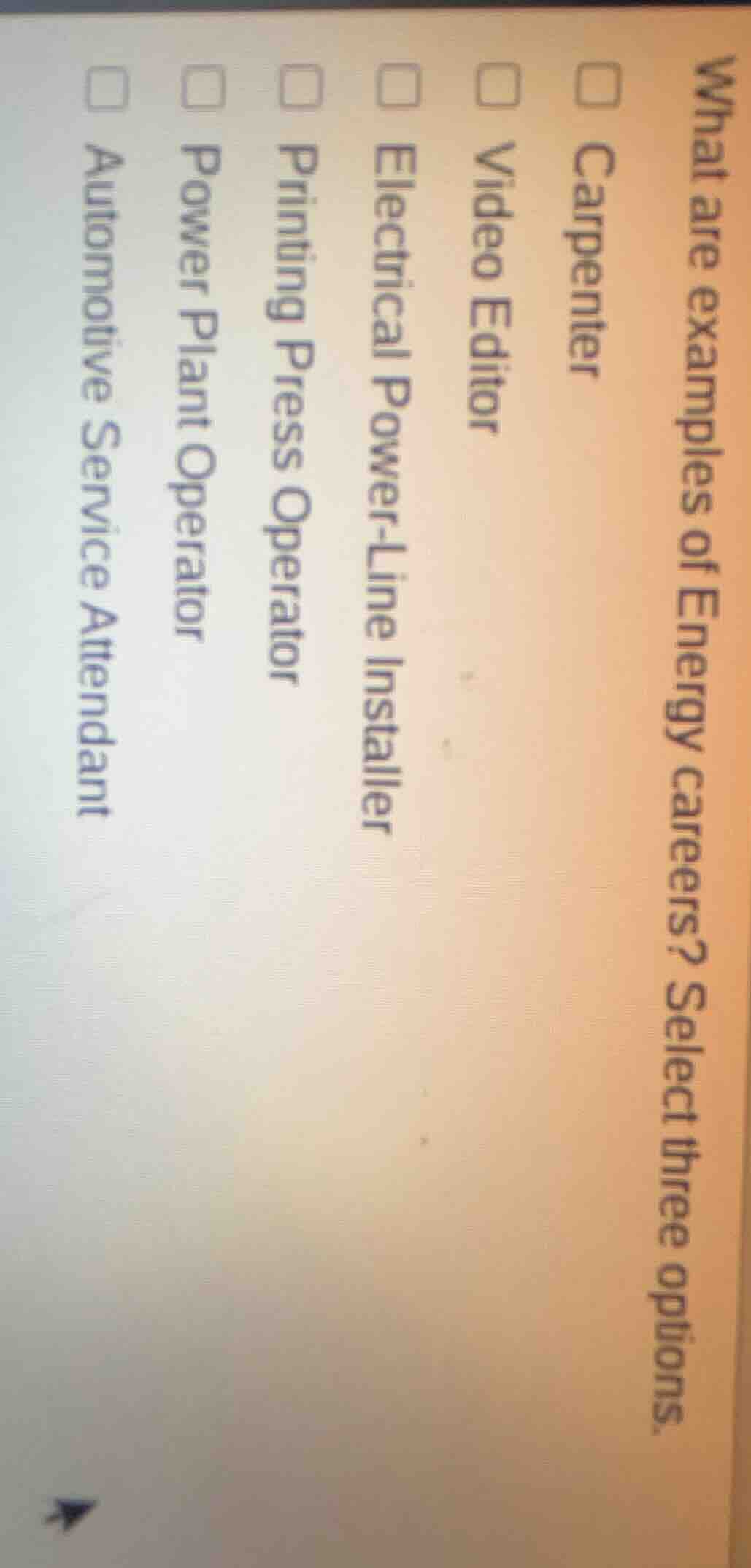 what are examples of energy careers? select three options. carpenter vi…