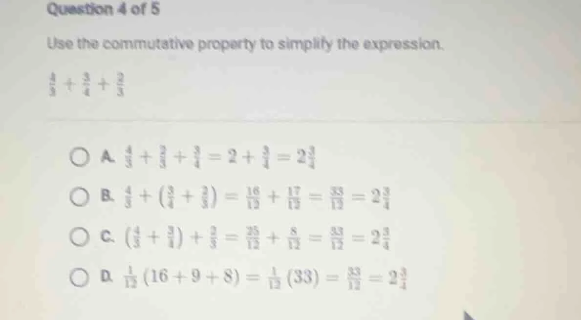 question 4 of 5 use the commutative property to simplify the expression…