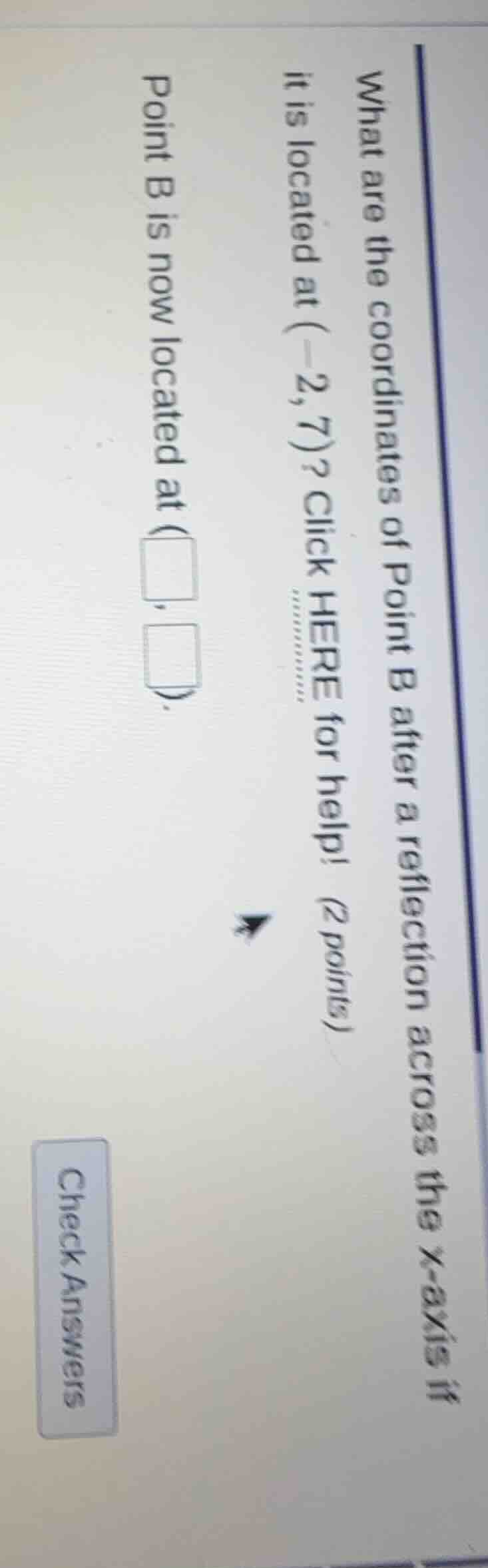 what are the coordinates of point b after a reflection across the x - a…