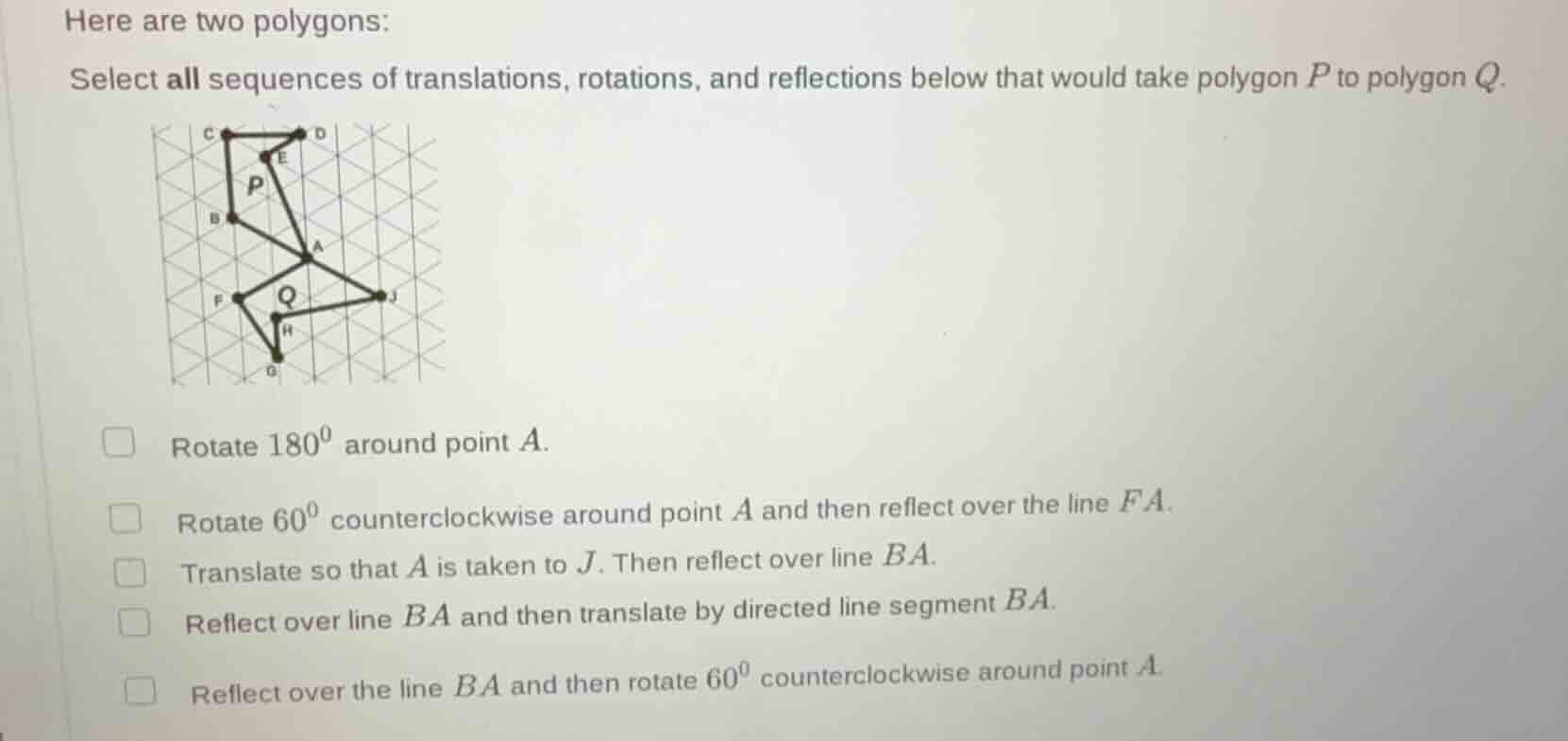 here are two polygons: select all sequences of translations, rotations,…