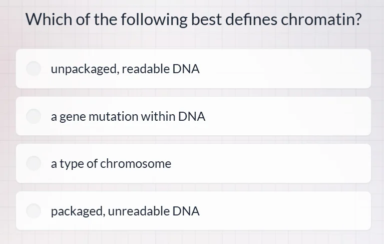 which of the following best defines chromatin? unpackaged, readable dna…