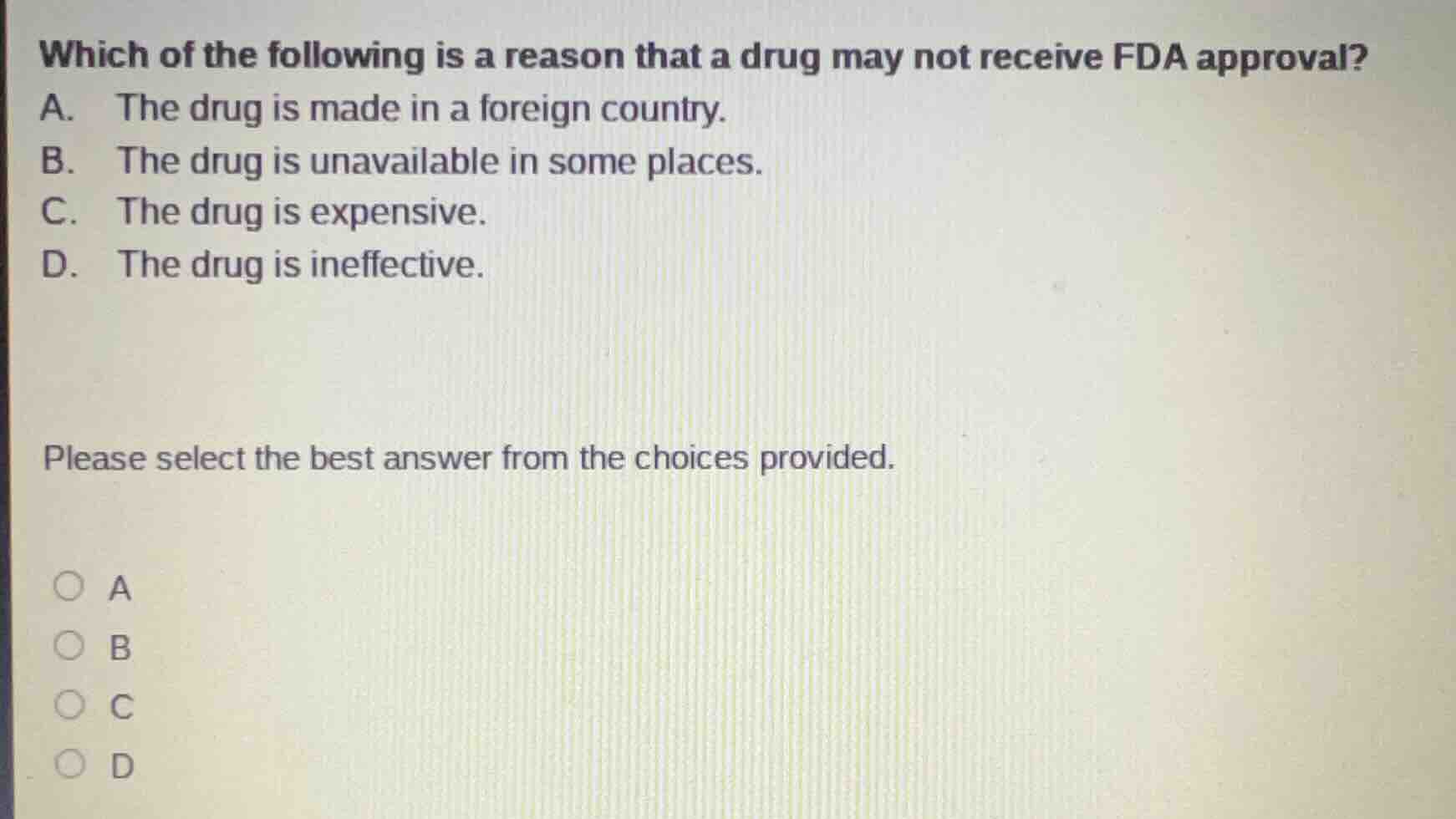 which of the following is a reason that a drug may not receive fda appr…