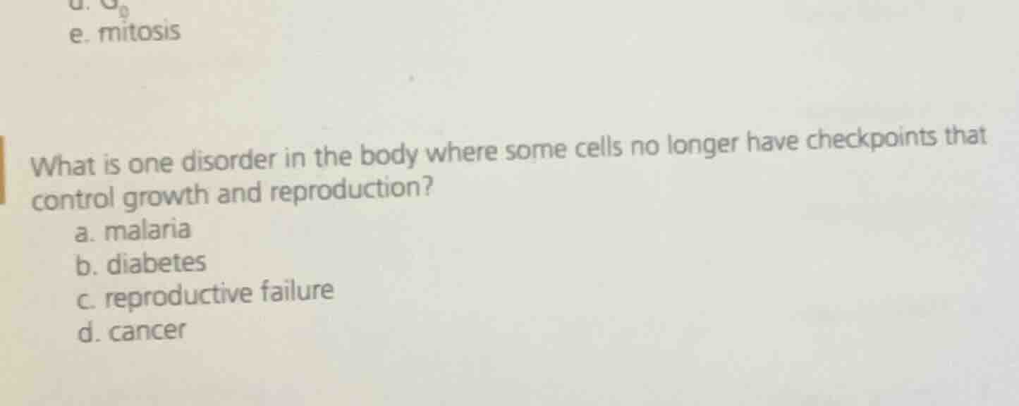 e. mitosis what is one disorder in the body where some cells no longer …