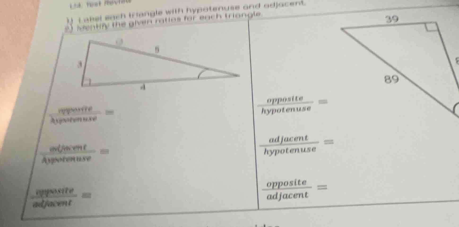 1) label each triangle with hypotenuse and adjacent. 2) identify the gi…
