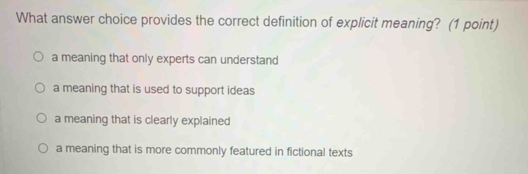 what answer choice provides the correct definition of explicit meaning?…