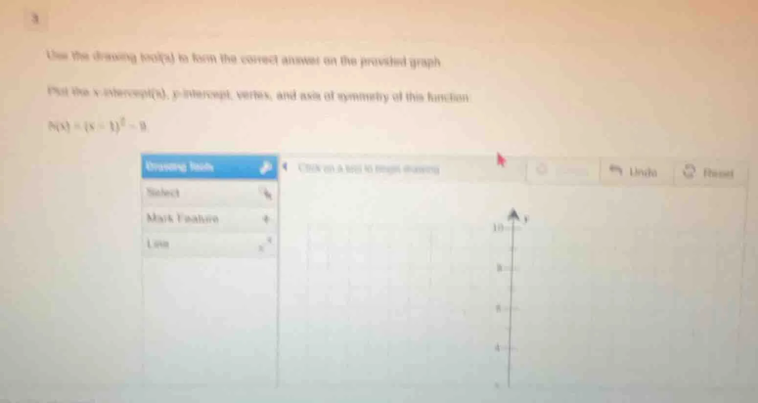 use the drawing tool(s) to form the correct answer on the provided grap…