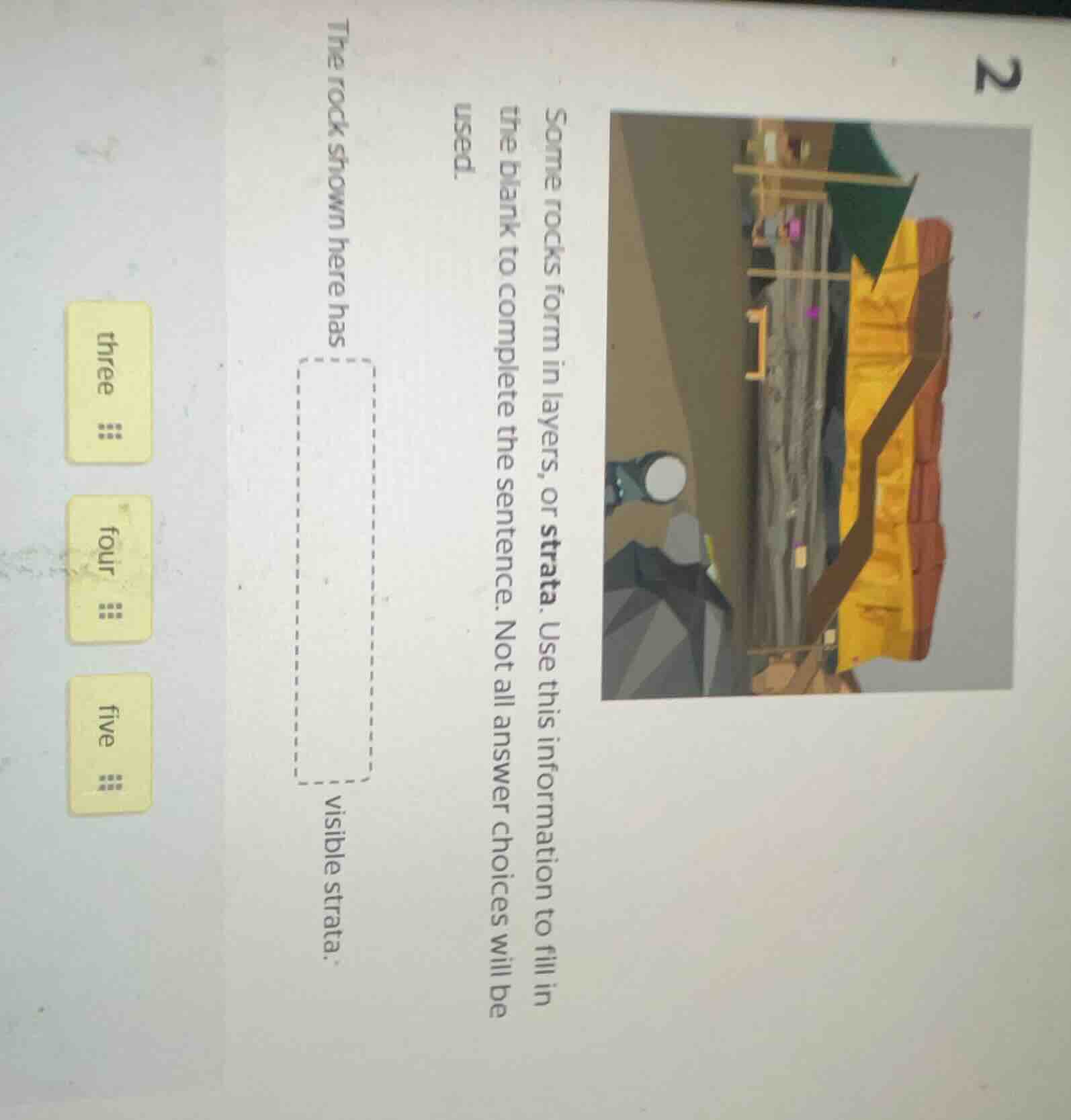 some rocks form in layers, or strata. use this information to fill in t…