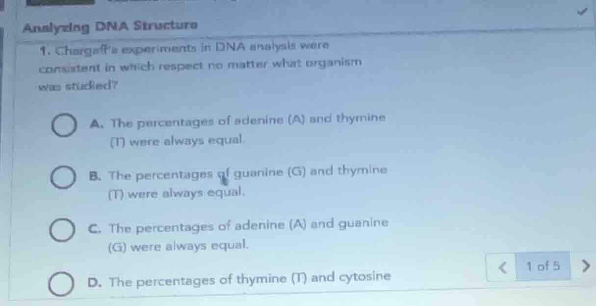 analyzing dna structure 1. chargaffs experiments in dna analysis were c…