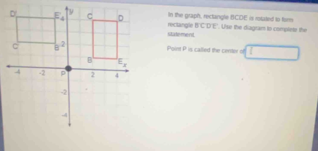 in the graph, rectangle bcde is rotated to form rectangle bcde. use the…