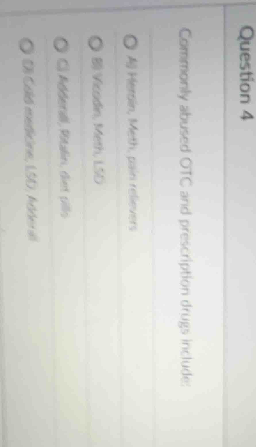 question 4 commonly abused otc and prescription drugs include: a) heroi…
