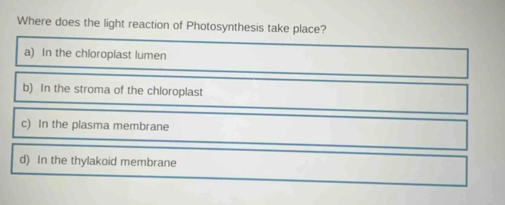 where does the light reaction of photosynthesis take place? a) in the c…