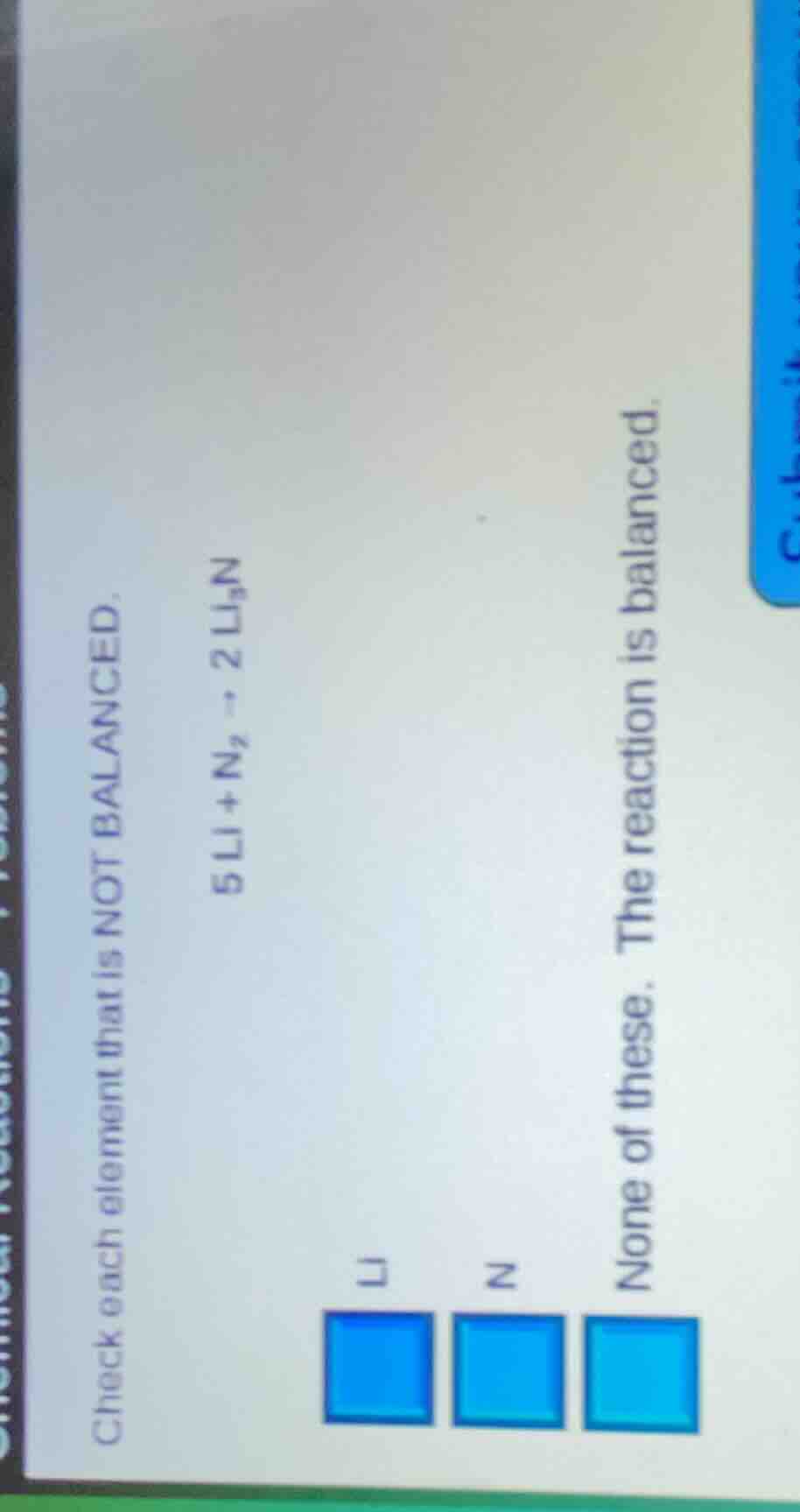 check each element that is not balanced. \\( 5\\text{li} + \\text{n}_2 …