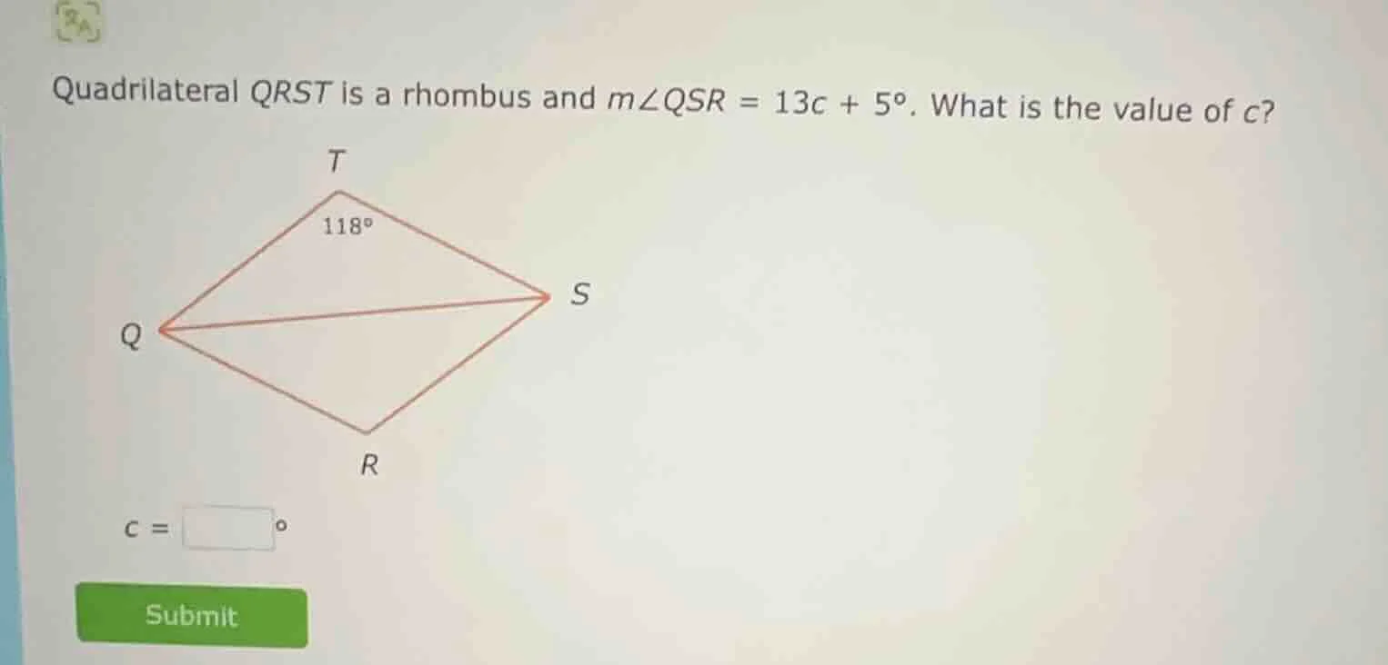 quadrilateral qrst is a rhombus and ( mangle qsr = 13c + 5^circ ). what…