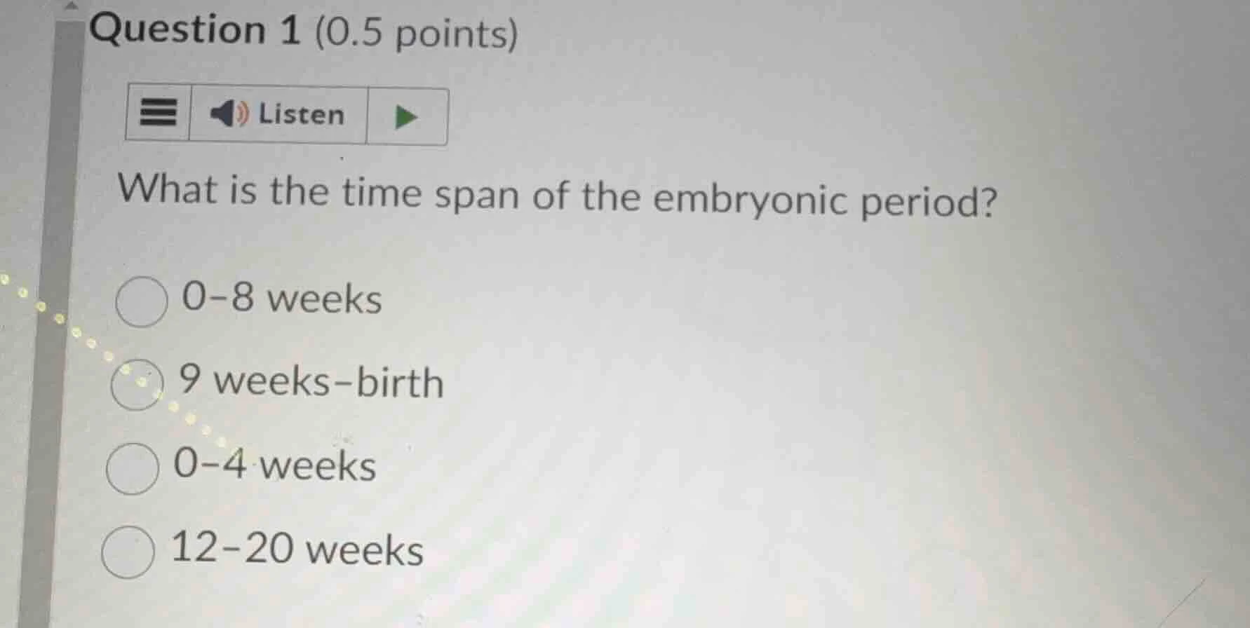 question 1 (0.5 points) what is the time span of the embryonic period? …