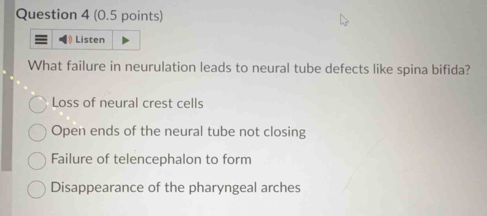 question 4 (0.5 points) listen what failure in neurulation leads to neu…