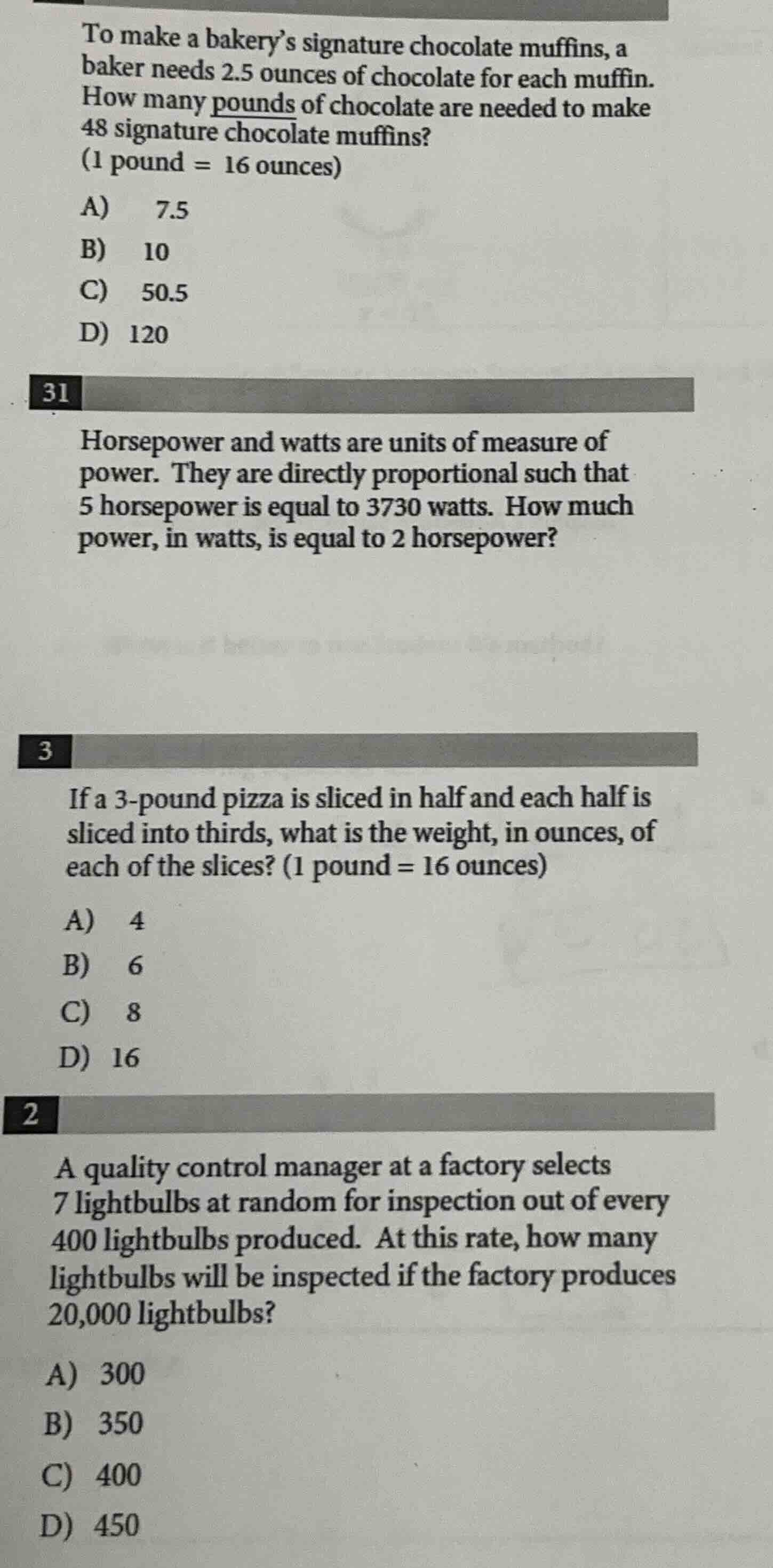 to make a bakery’s signature chocolate muffins, a baker needs 2.5 ounce…