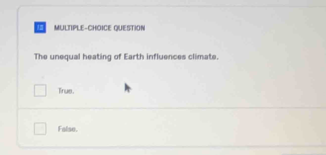 multiple-choice question the unequal heating of earth influences climat…