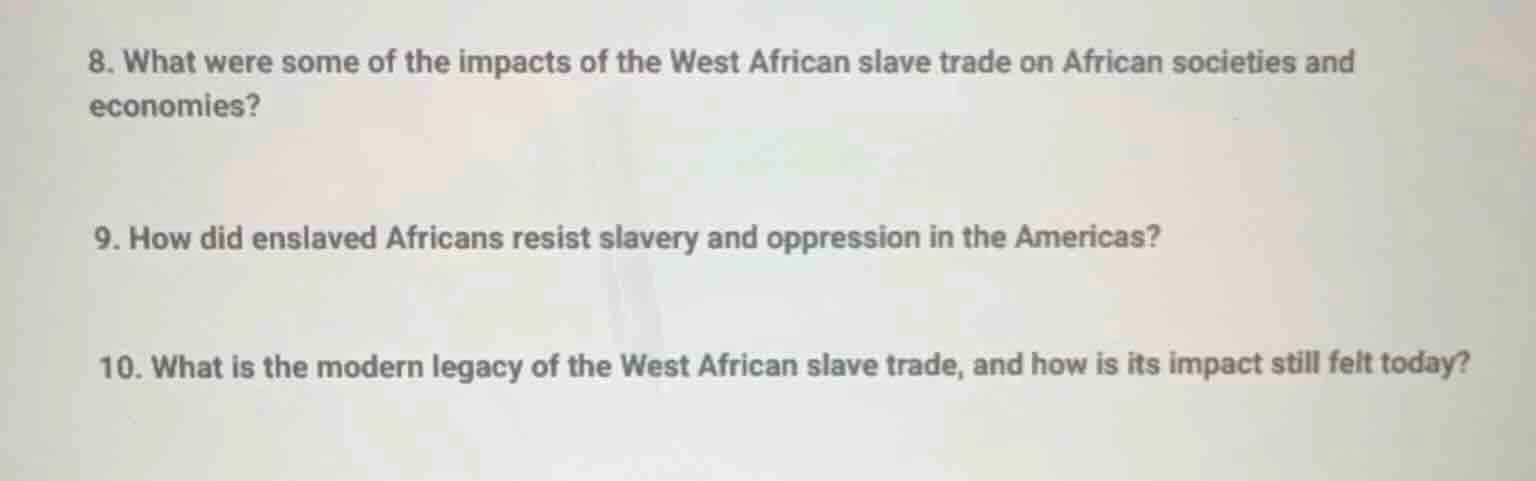 8. what were some of the impacts of the west african slave trade on afr…