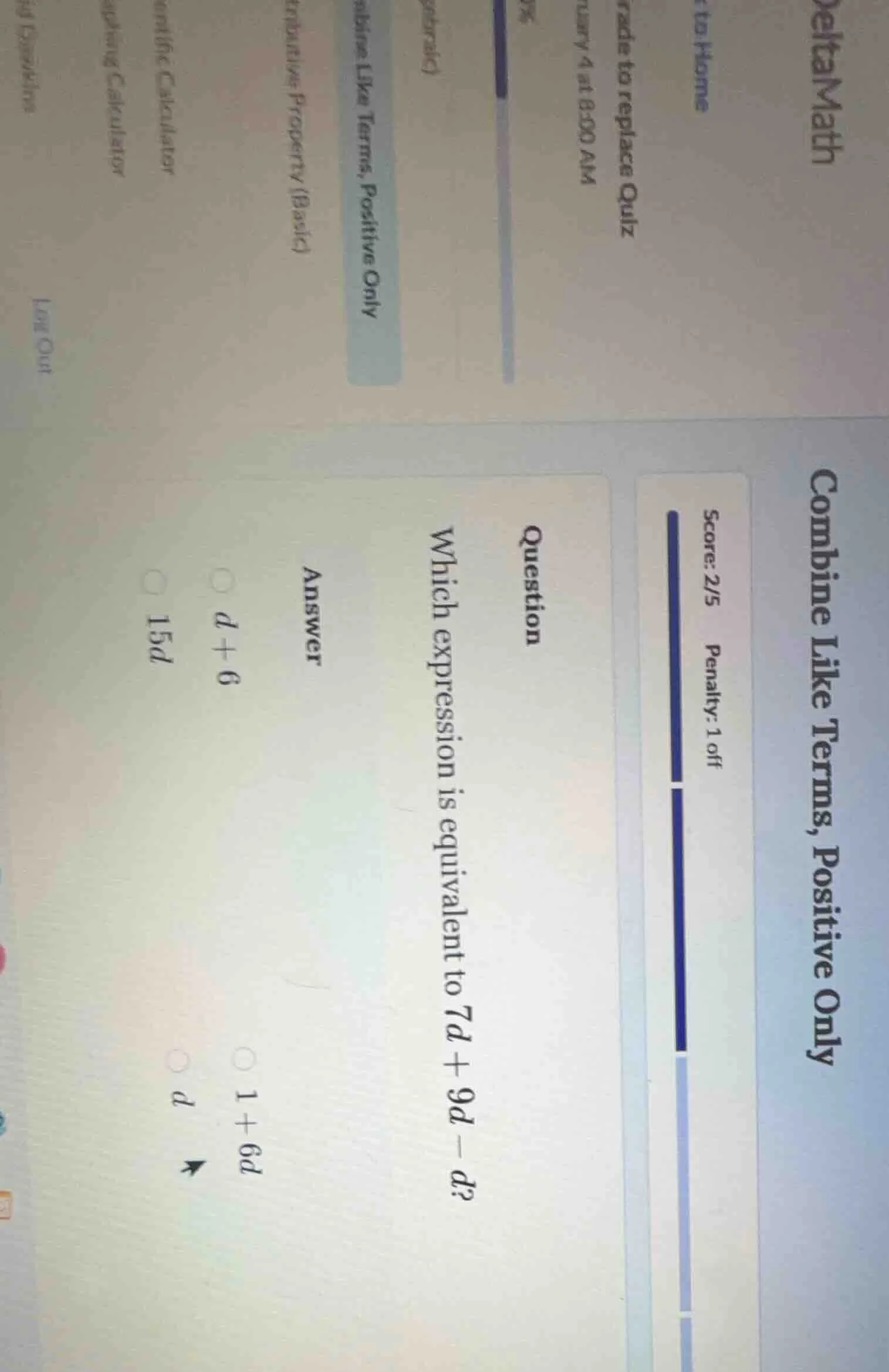 question\ which expression is equivalent to $7d + 9d - d$?\ answer\ $d …