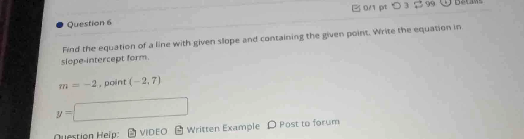 question 6 find the equation of a line with given slope and containing …