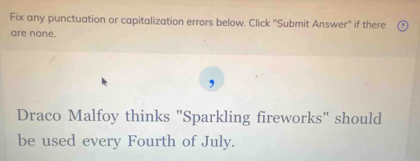 fix any punctuation or capitalization errors below. click \submit answe…